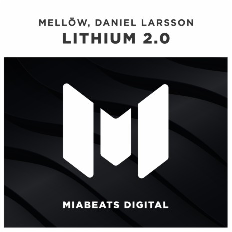 Lithium 2.0 (Original Mix) ft. Daniel Larsson | Boomplay Music