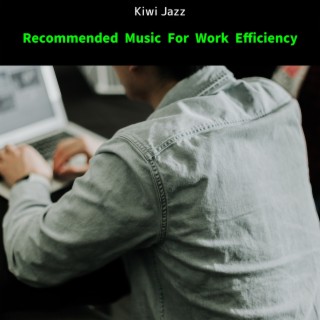 Recommended Music for Work Efficiency