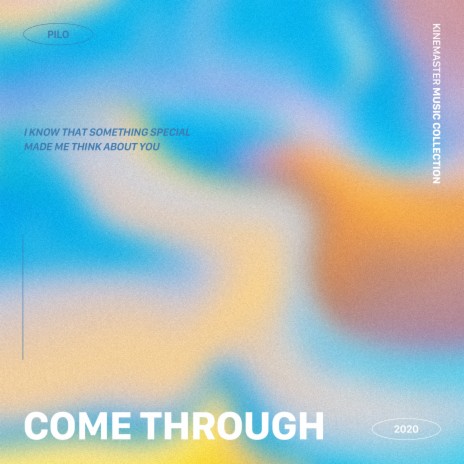 Come Through | Boomplay Music