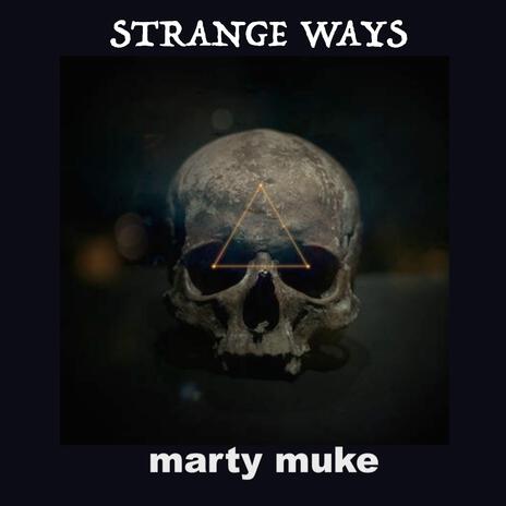 STRANGE WAYS | Boomplay Music