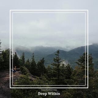 Deep Within