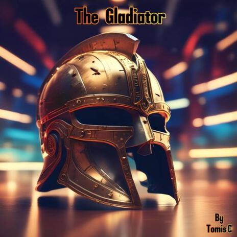 The Gladiator | Boomplay Music