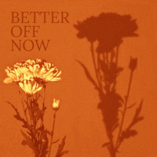 Better off now