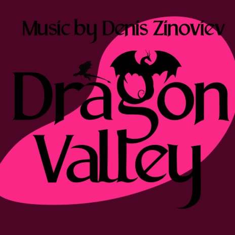 Dragon Valley | Boomplay Music