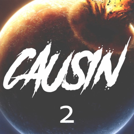 Causin 2 | Boomplay Music