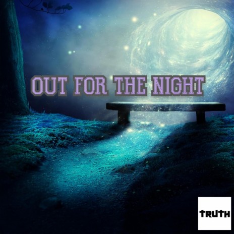 out for the night | Boomplay Music