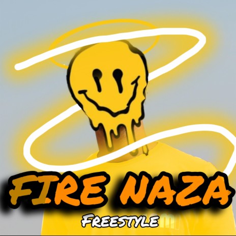 Freestyle / Fire Naza | Boomplay Music