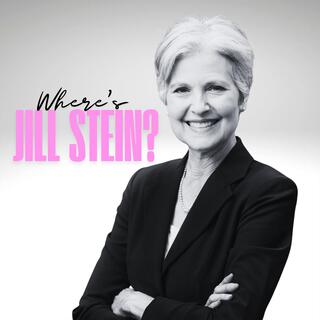 Where's Jill Stein?