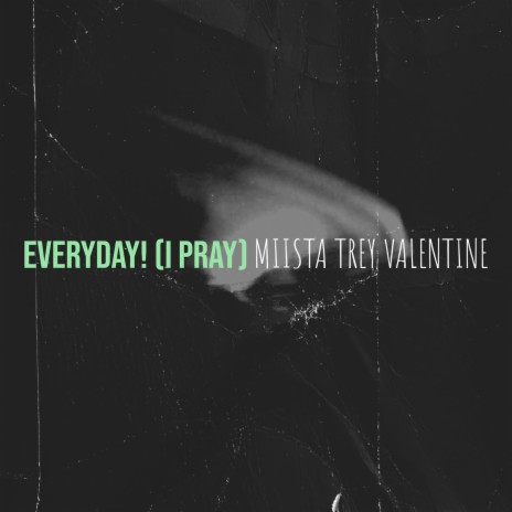 Everyday! (I Pray) | Boomplay Music