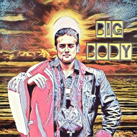 Big Body | Boomplay Music