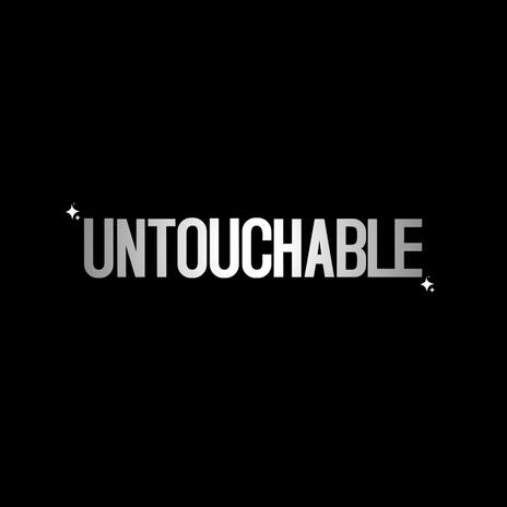 UNTOUCHABLE | Boomplay Music