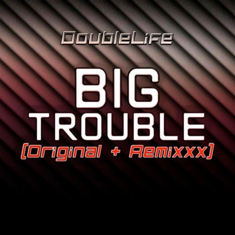 Big Trouble