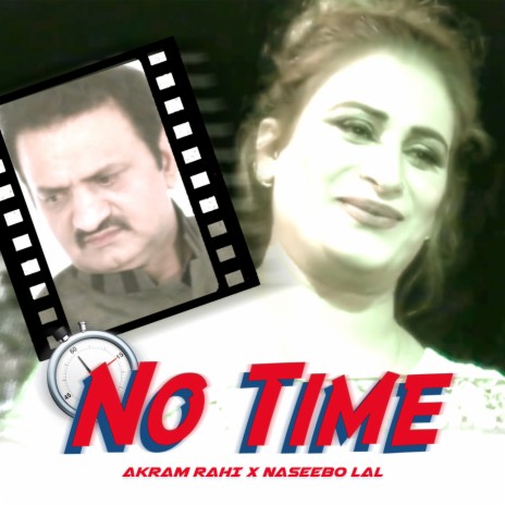 No Time ft. Naseebo Lal | Boomplay Music