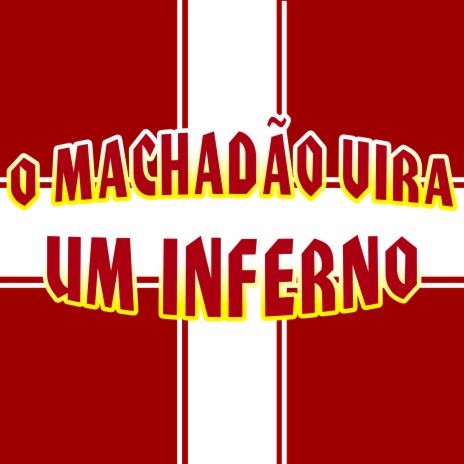 O Machadão Vira um Inferno | Boomplay Music