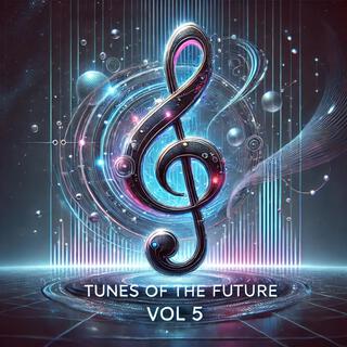 Tunes of The Future, Vol. 5