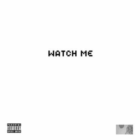 Watch Me ft. Dementia | Boomplay Music