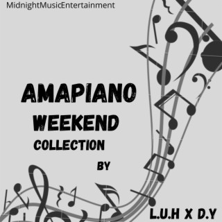 Amapiano Weekend Collection