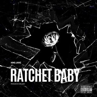 Ratchet Baby