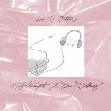 Love You Better ft. Brii Watkins | Boomplay Music