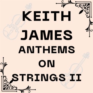 Anthems On Strings II