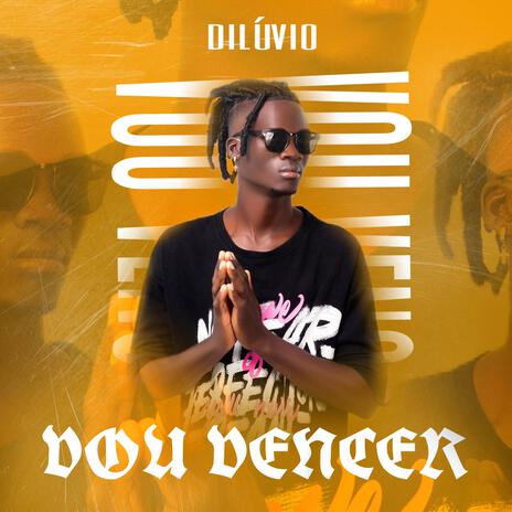 VOU VENCER ft. Dilúvio | Boomplay Music