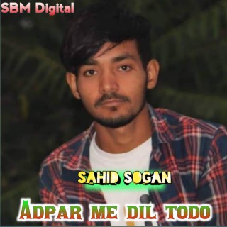 Adpar Me Dil Todo