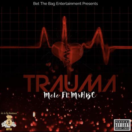 Trauma ft. MrHBC