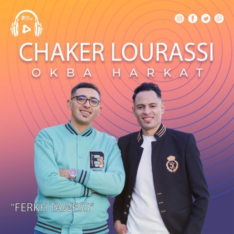 Farkh Taws ft. Chaker Lourassi | Boomplay Music