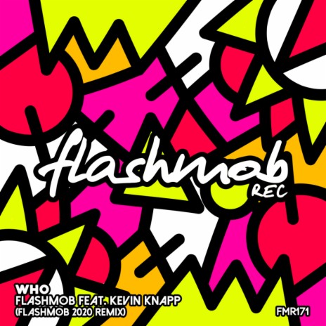 Who (Flashmob 2020 Remix) ft. Kevin Knapp