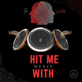 Hit Me With Music lyrics | Boomplay Music