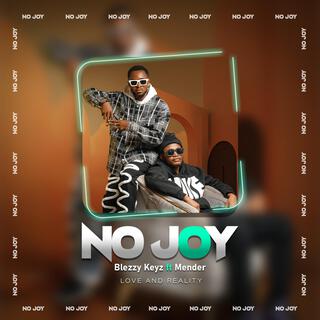 No Joy ft. Mender lyrics | Boomplay Music