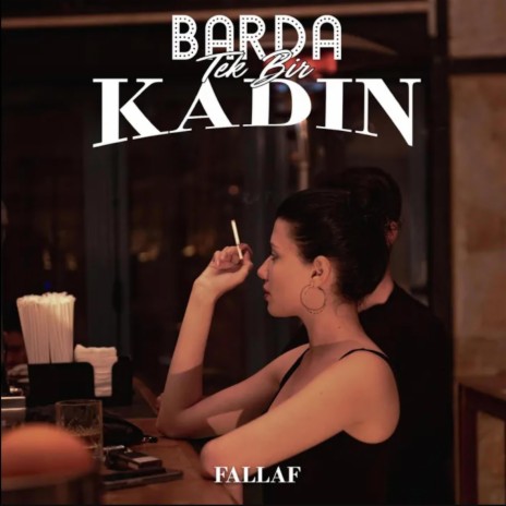 Barda Tek Bir Kadın | Boomplay Music