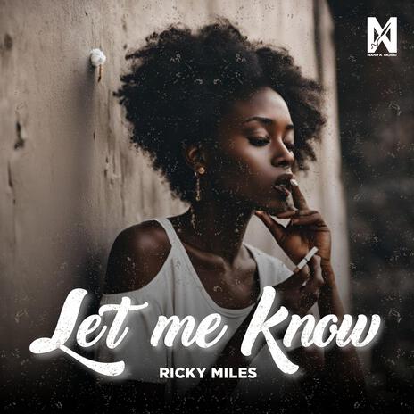 LET ME KNOW | Boomplay Music