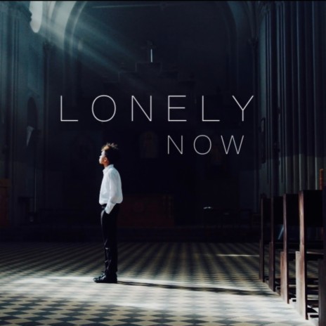Lonely Now | Boomplay Music