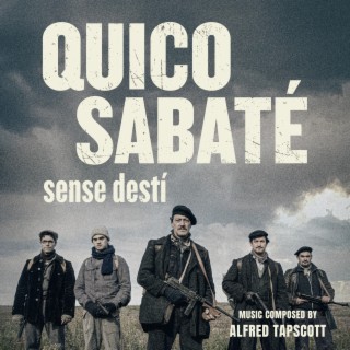 Quico Sabaté: sense destí (Original Motion Picture Soundtrack)