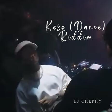 Kese (Dance) Riddim | Boomplay Music