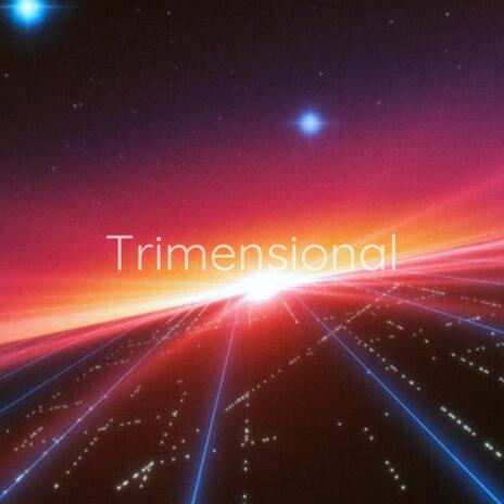 Trimensional | Boomplay Music