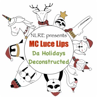 MC Luce Lips Da Holidays Deconstructed