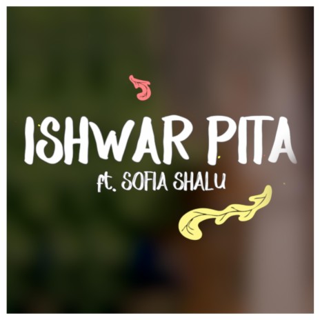 Ishwar Pita ft. Sofia Shalu | Boomplay Music