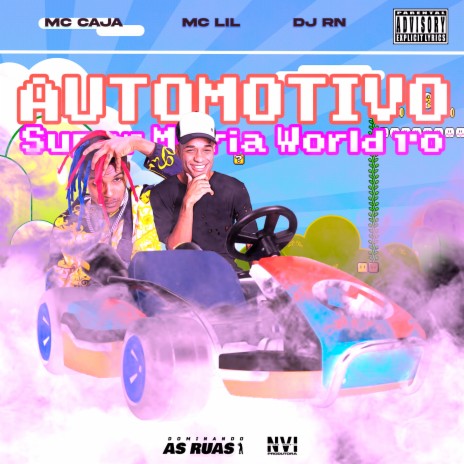 Automotivo Super Maria World 1.0 ft. Mc Lil & DJ RN | Boomplay Music