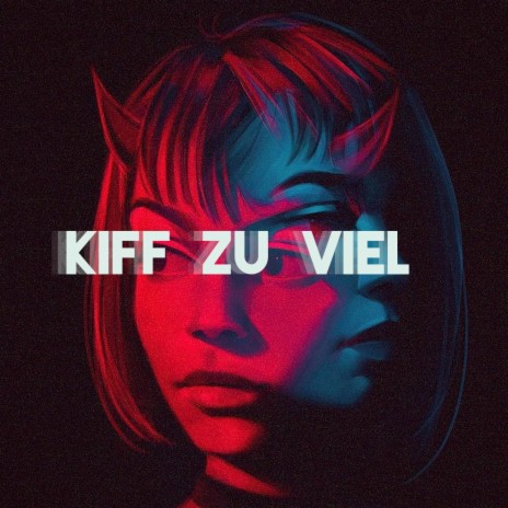 Kiff zu viel | Boomplay Music