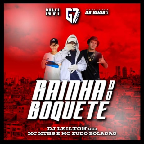 Rainha do Boquete ft. MC MTHS & MC Zudo Boladão | Boomplay Music