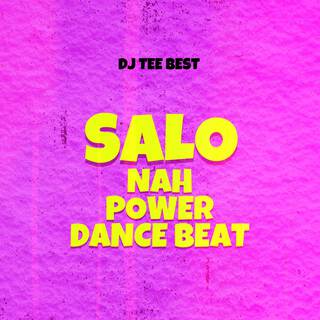 Salo Nah Power Dance Beat