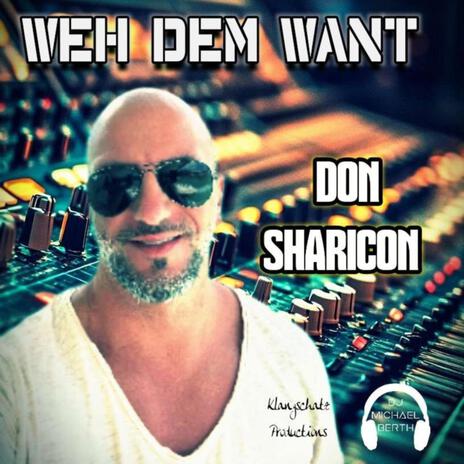 Weh Dem Want ft. Don Sharicon | Boomplay Music