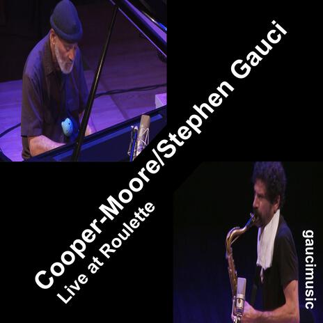 Set 1) Cooper-Moore/Stephen Gauci (Live at Roulette) ft. Cooper-Moore | Boomplay Music