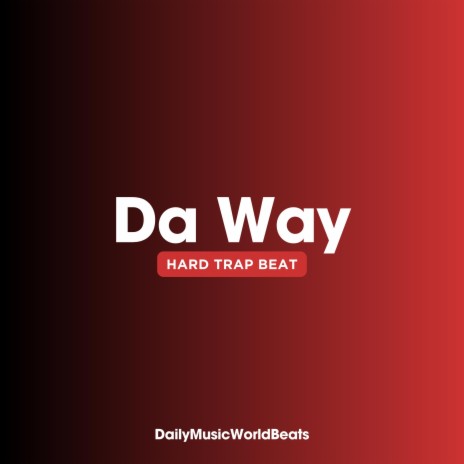 Da Way (Guitar Trap Beat) | Boomplay Music