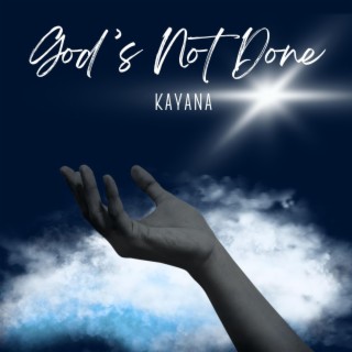 God's Not Done lyrics | Boomplay Music