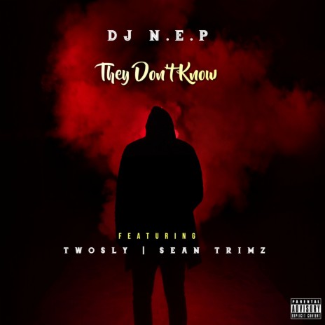 They Don't Know (Remastered) ft. Sean Trimz & TwoSly | Boomplay Music