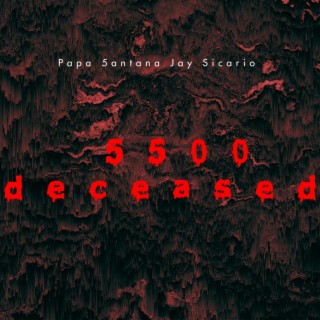 5500 Deceased