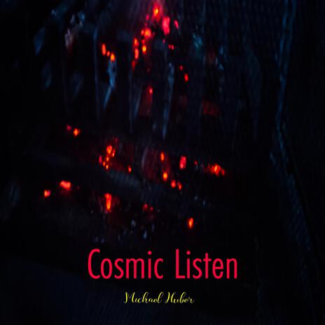 Cosmic Listen | Boomplay Music